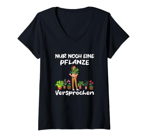 Damen Garten Gärtnerin Chefin Floristin Nur noch eine Pflanze T-Shirt mit V-Ausschnitt von Nur noch Eine Pflanze Gärtnerin fur HobbyGärtner.