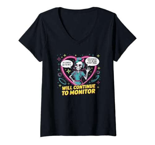 Damen Pt sagte "Go Hell" Educated Pt That We Are Already There T-Shirt mit V-Ausschnitt von Nurse Appreciation Funny Skeleton - DressedForDuty