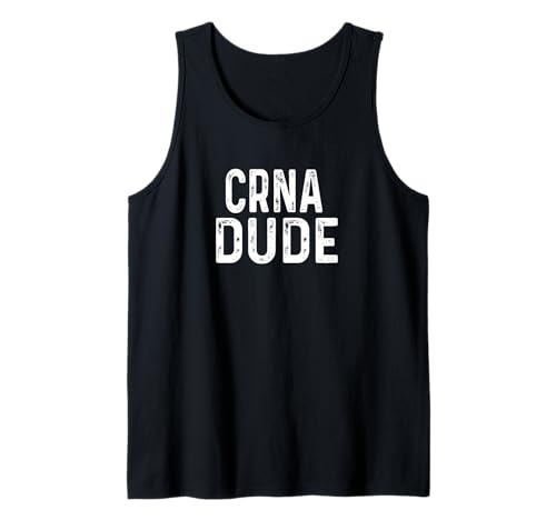 Herren CRNA Dude Distressed Zertifizierte Krankenschwester für Anästhesie Tank Top von Nurse Gifts for Men Women Work Boss by RJ
