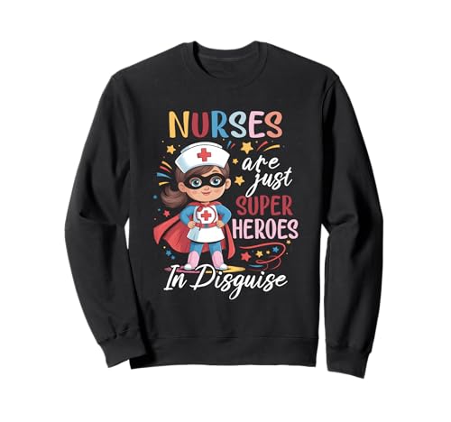 Krankenschwestern sind nur verkleidete Superhelden, stillende Frauen Sweatshirt Krankenschwestern sind nur verkleidete Superhelden, stillende Frauen Sweatshirt von Nurses Are Just Superheroes In Disguise Nursing