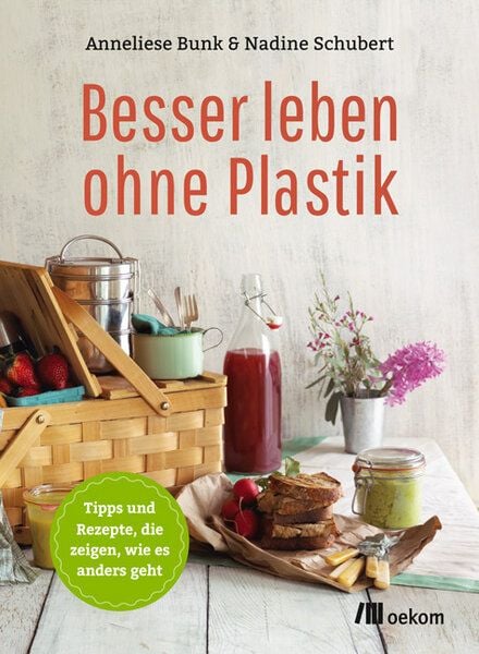 OEKOM Verlag Besser leben ohne Plastik von OEKOM Verlag