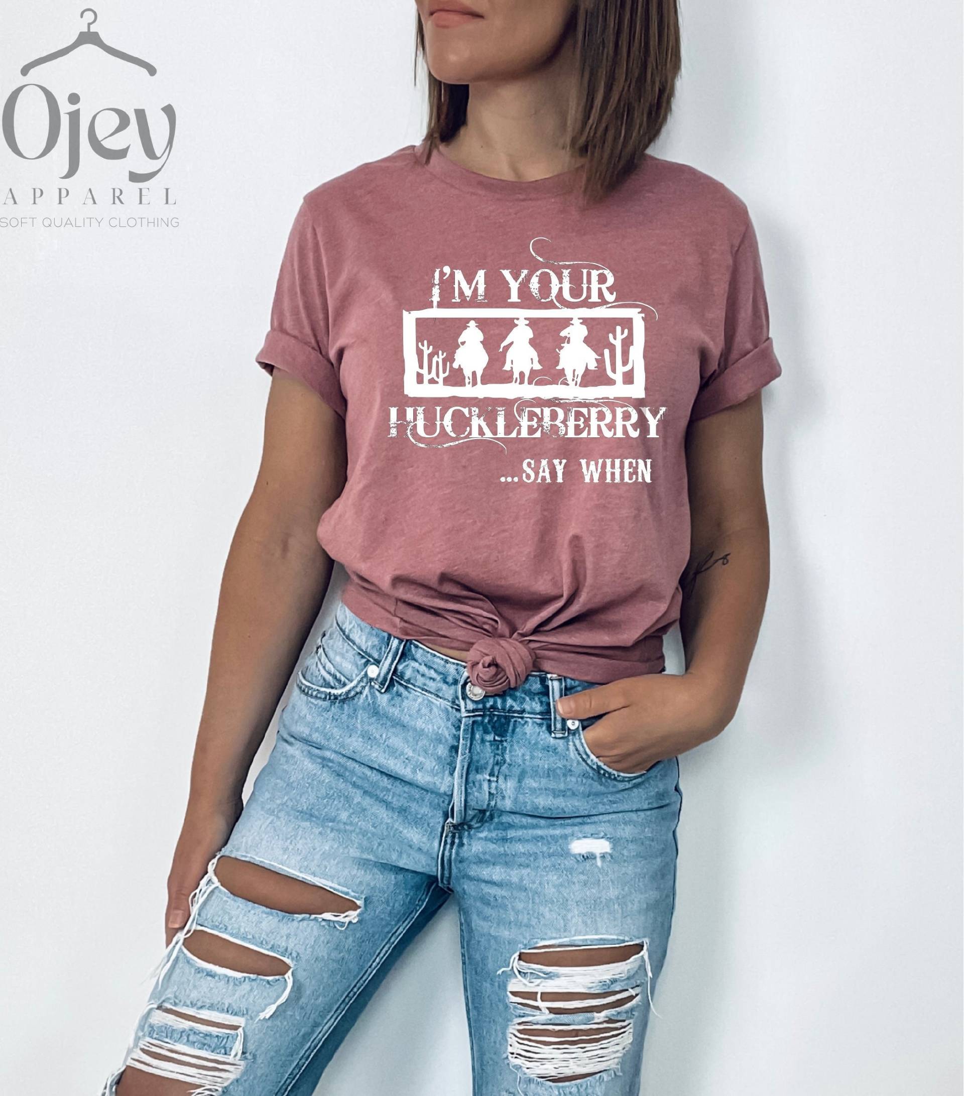 Ich Bin Dein Huckleberry Shirt, Country Doc Urlaub, Girl Süden Cowgirl Shirts, Shirt Geschenk von OJEYAPPAREL