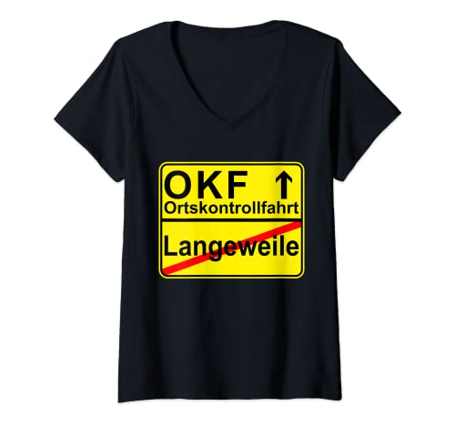 Damen OKF Ortskontrollfahrt Ort Schild Dorf T-Shirt mit V-Ausschnitt von OKF Ortskontrollfahrt Ortsausgangsschild Geschenk