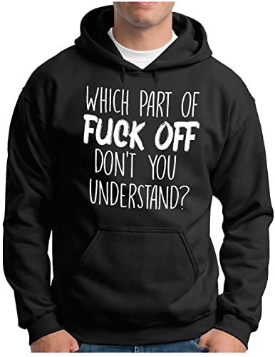 OM3® Derber Spruch Statement Hoodie | Herren | Which Part of Fuck Off Don't You Understand? | Kapuzen-Pullover Schwarz, L von OM3