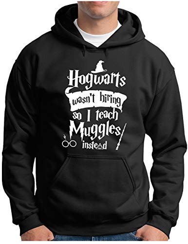 OM3® Hogwarts Wasn't Hiring so I Teach Muggles Instead Hoodie | Herren | Fun Spruch | Kapuzen-Pullover Schwarz, L von OM3