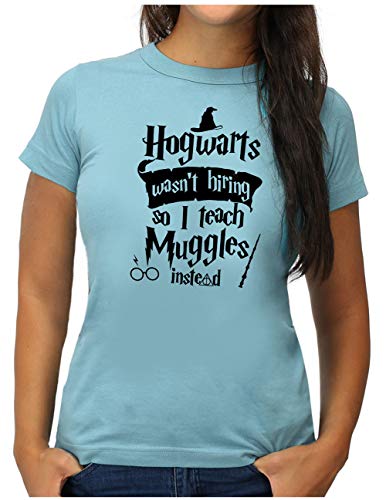 OM3® Hogwarts Wasn't Hiring so I Teach Muggles Instead T-Shirt - Damen - Fun Spruch Statement - L, Hellblau von OM3