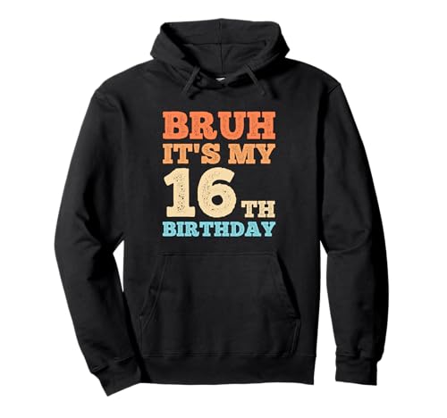 Bruh It's My 16th Birthday Funny Vintage 16 Year Old Boys Pullover Hoodie Bruh It's My 16th Birthday Funny Vintage 16 Year Old Boys Pullover Hoodie von OMG Its My Birthday Happy Birthday Shirts
