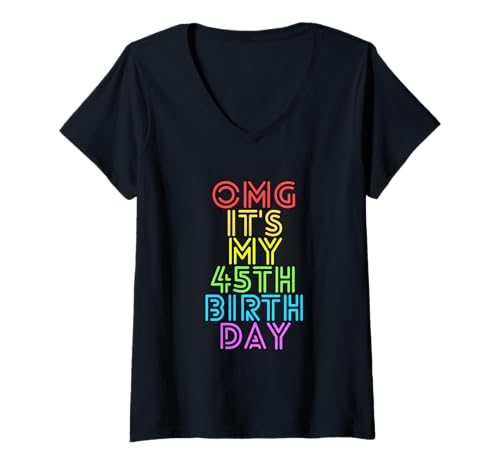 Damen It's My 45th Birthday Vintage 45 Yr Year Old Birthday Party T-Shirt mit V-Ausschnitt von OMG Its My Birthday Happy Birthday Shirts