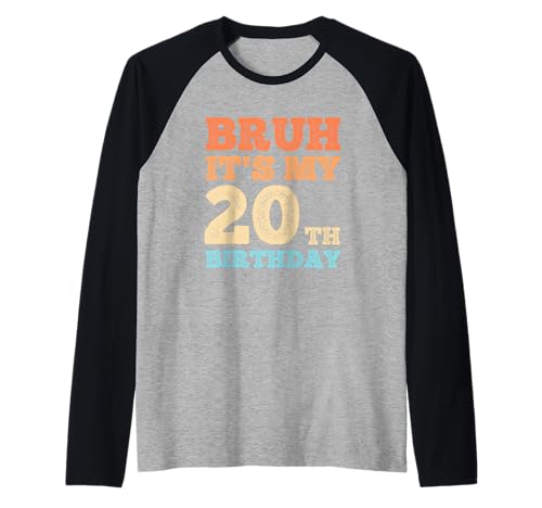 Herren Bruh It's My 20th Birthday Funny Vintage 20 Year Old Men Raglan von OMG Its My Birthday Happy Birthday Shirts