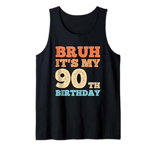 Herren Bruh It's My 90th Birthday Funny Vintage 90 Year Old Men Tank Top Herren Bruh It's My 90th Birthday Funny Vintage 90 Year Old Men Tank Top von OMG Its My Birthday Happy Birthday Shirts