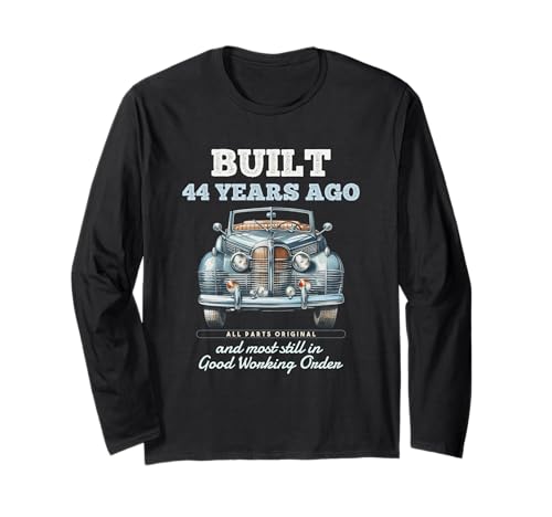 Vor 44 Jahren gebaut Oldtimer 44 Jahre alt 44. Geburtstag Männer Langarmshirt von OMG Its My Birthday Happy Birthday Shirts