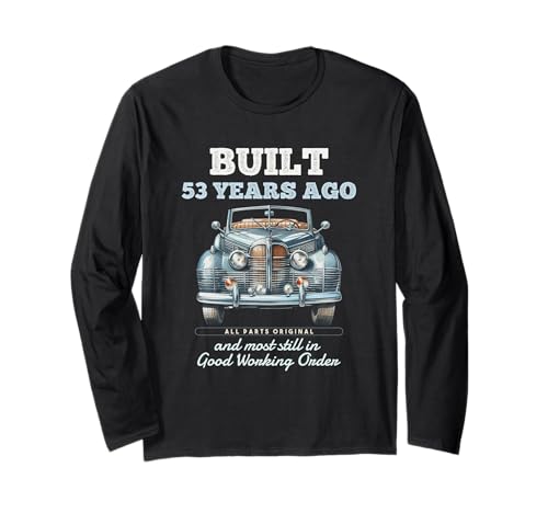 Vor 53 Jahren gebaut Oldtimer 53 Jahre alt 53. Geburtstag Männer Langarmshirt von OMG Its My Birthday Happy Birthday Shirts