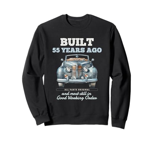 Vor 55 Jahren gebaut Oldtimer 55 Jahre alt 55. Geburtstag Männer Sweatshirt von OMG Its My Birthday Happy Birthday Shirts
