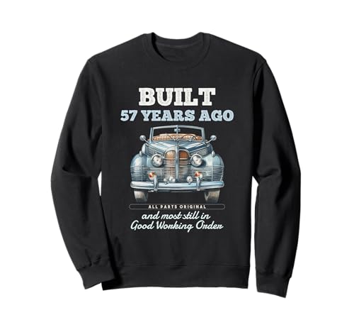 Vor 57 Jahren gebaut Oldtimer 57 Jahre alt 57. Geburtstag Männer Sweatshirt von OMG Its My Birthday Happy Birthday Shirts