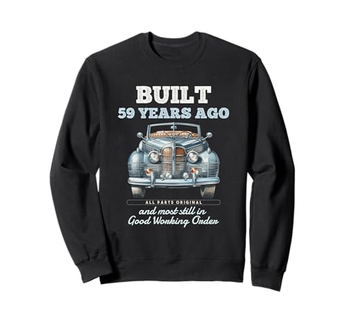 Vor 59 Jahren gebaut Oldtimer 59 Jahre alt 59. Geburtstag Männer Sweatshirt von OMG Its My Birthday Happy Birthday Shirts