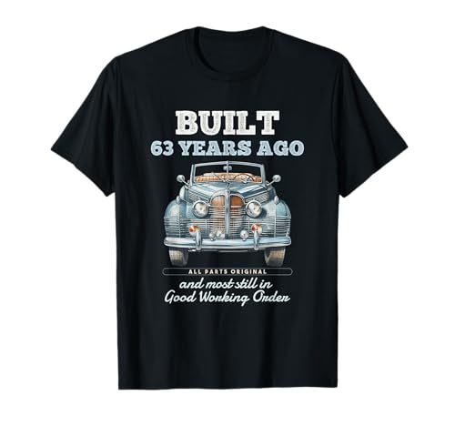 Vor 63 Jahren gebaut Oldtimer 63 Jahre alt 63. Geburtstag Männer T-Shirt von OMG Its My Birthday Happy Birthday Shirts