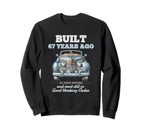 Vor 67 Jahren gebaut Oldtimer 67 Jahre alt 67. Geburtstag Männer Sweatshirt von OMG Its My Birthday Happy Birthday Shirts