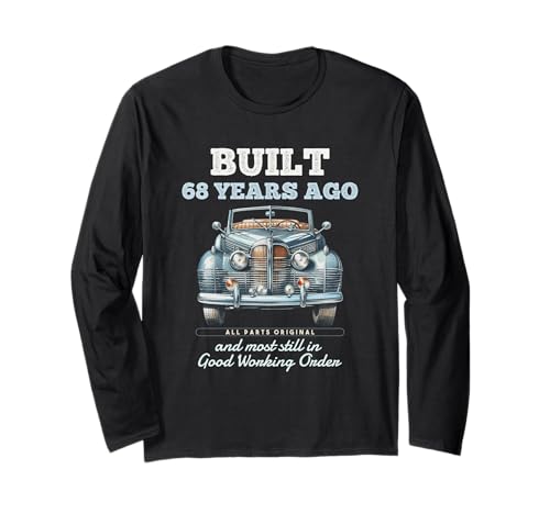 Vor 68 Jahren gebaut Oldtimer 68 Jahre alt 68. Geburtstag Männer Langarmshirt von OMG Its My Birthday Happy Birthday Shirts