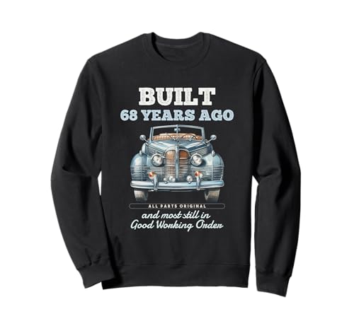 Vor 68 Jahren gebaut Oldtimer 68 Jahre alt 68. Geburtstag Männer Sweatshirt von OMG Its My Birthday Happy Birthday Shirts