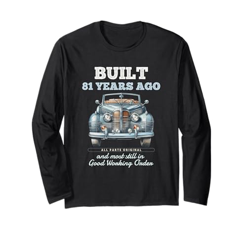 Vor 81 Jahren gebaut Oldtimer 81 Jahre alt 81. Geburtstag Männer Langarmshirt von OMG Its My Birthday Happy Birthday Shirts