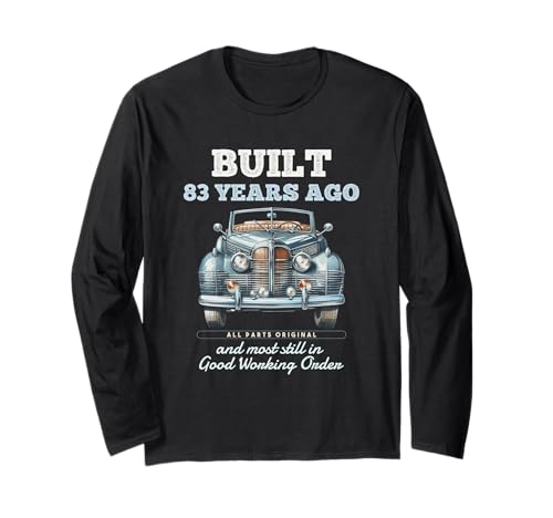 Vor 83 Jahren gebaut Oldtimer 83 Jahre alt 83. Geburtstag Männer Langarmshirt von OMG Its My Birthday Happy Birthday Shirts