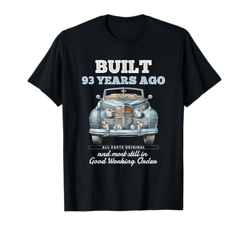 Vor 93 Jahren gebaut Oldtimer 93 Jahre alt 93. Geburtstag Männer T-Shirt von OMG Its My Birthday Happy Birthday Shirts