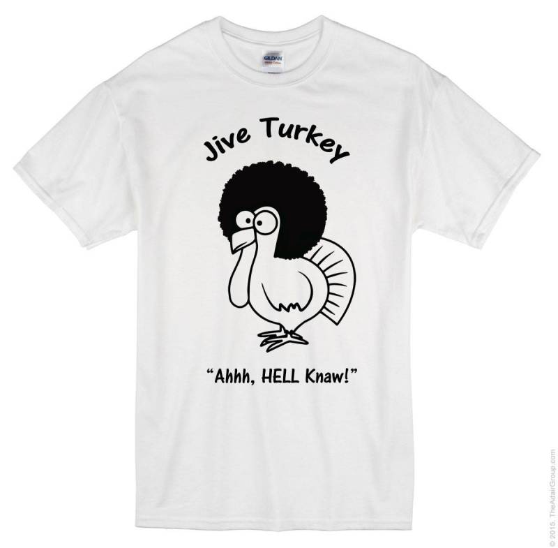 Jive Türkei T-Shirt ~ Erhältlich in Verschiedenen Farben Und Größen .... Ist Nicht Havin' Es Jive Türkei T-Shirt ~ Erhältlich in Verschiedenen Farben Und Größen .... Ist Nicht Havin' Es von ORIGINALteesFORgifts