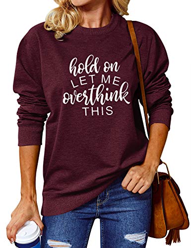 OUNAR Damen Pullover Hold on Let Me Overthink This Briefdruck Lässiges Sweatshirt Oberteil Sommer T-Shirt von OUNAR