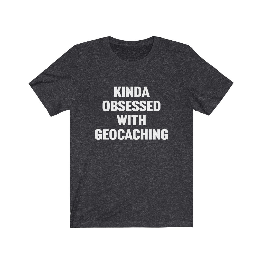 Geocaching Shirt, Shirt Für Geocacher, Kinda Obsessed With Geocaching, Liebhaber Geschenk, Geschenk Geo Cache von OUToftheBOXGiftShop