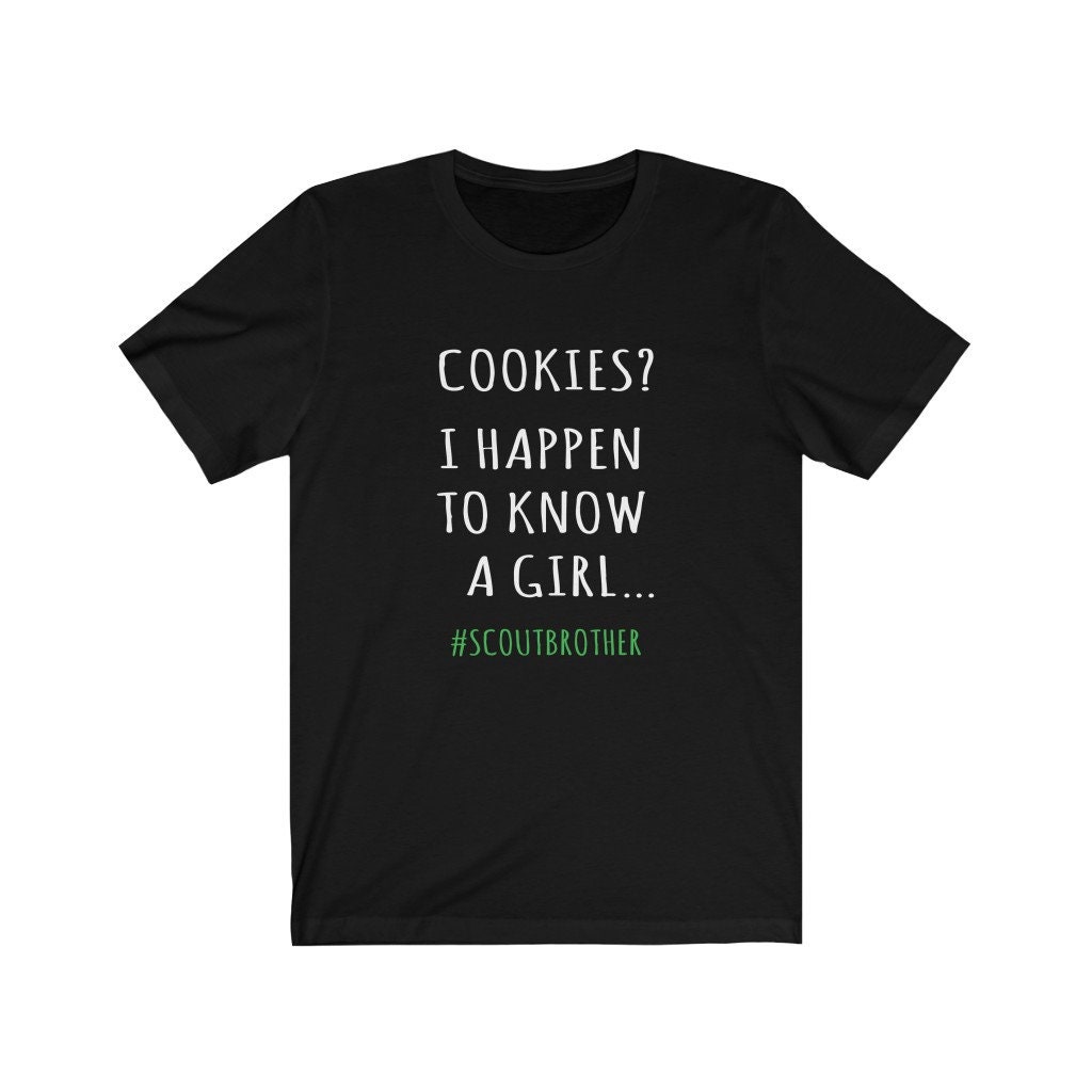 Kekse? Ich Weiß Zufällig Ein Pfadfinder Bruder T-Shirt, Shirt, Cookie Händler Saison, T-Shirt von OUToftheBOXGiftShop