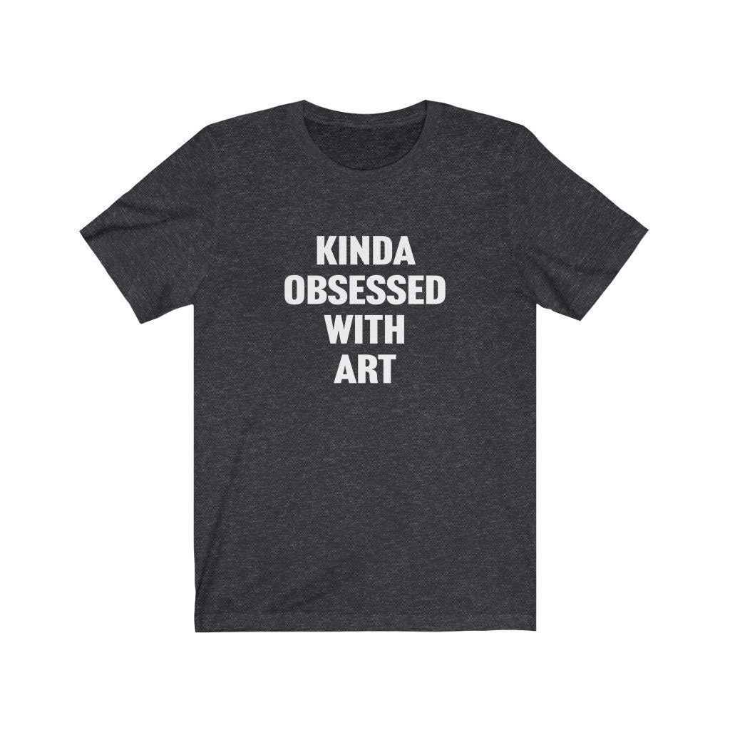 Kunstliebhaber Shirt, Künstler Geschenk Für Kunstliebhaber, Künstler, Kinda Obsessed With Art, Kunstsammler Kunstlehrer, Tees von OUToftheBOXGiftShop