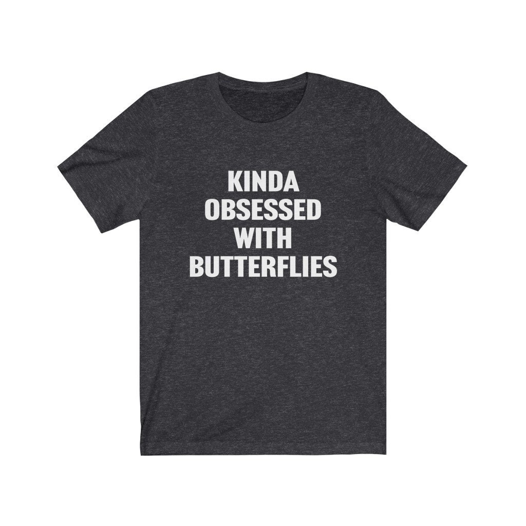 Schmetterling Shirt, Schmetterlingsliebhaber Geschenk, Irgendwie Besessen Von Schmetterlingen, Schmetterlingssammler, Geschenk Für von OUToftheBOXGiftShop