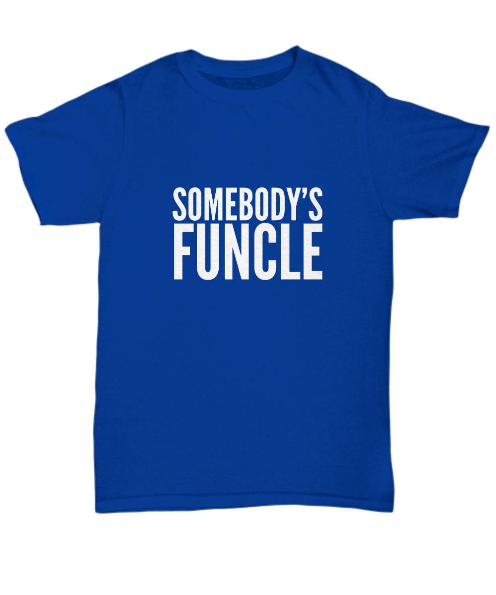 Somebody's Funcle Lustiges Onkel T-Shirt - Geschenke, Shirts, T-Shirts, Lustige Geschenke Für Onkel, Shirts von OUToftheBOXGiftShop