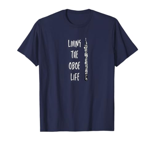 Lustige Oboe Living The Oboe Life For Men And Women T-Shirt Lustige Oboe Living The Oboe Life For Men And Women T-Shirt von Oboe Life Apparel