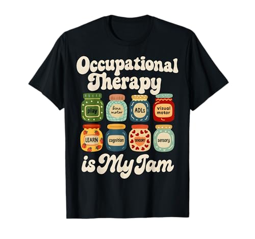 Damen, Herren T-Shirt Damen, Herren T-Shirt von Occupational Therapy Is My Funny Jam OT Therapist