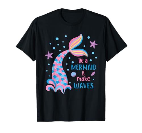 Be a Mermaid & Make Waves süßer Pastellschwanz Mädchen Kinder Mädchen T-Shirt von Ocean Dreams Club Sea Life Tees for Kids & Adults
