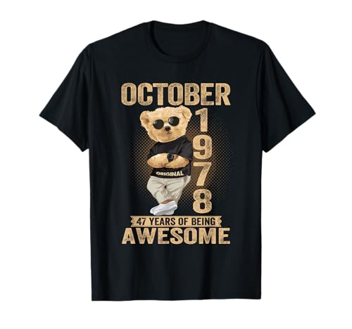 Oktober 47. Geburtstag Männer Frauen 1978 Toller Teddybär T-Shirt Oktober 47. Geburtstag Männer Frauen 1978 Toller Teddybär T-Shirt von October 47th Birthday Men Women 1978 Awesome Tee