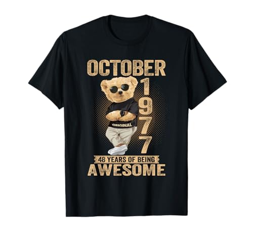 Oktober 48. Geburtstag Männer Frauen 1977 Toller Teddybär T-Shirt von October 48th Birthday Men Women 1977 Awesome Tee