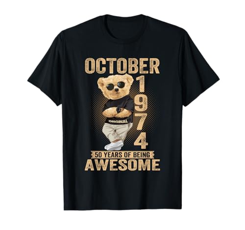 50. Oktober Geburtstag Männer Frauen 1974 Toller Teddybär T-Shirt von October 50th Birthday Men Women 1974 Awesome