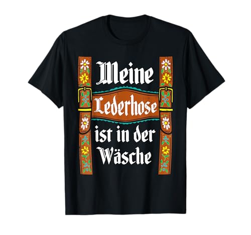 My Lederhose is In The Wash Lustiges Oktoberfest Kostüm Herren T-Shirt My Lederhose is In The Wash Lustiges Oktoberfest Kostüm Herren T-Shirt von Octoberfest German Shirt Oktoberfest Costume