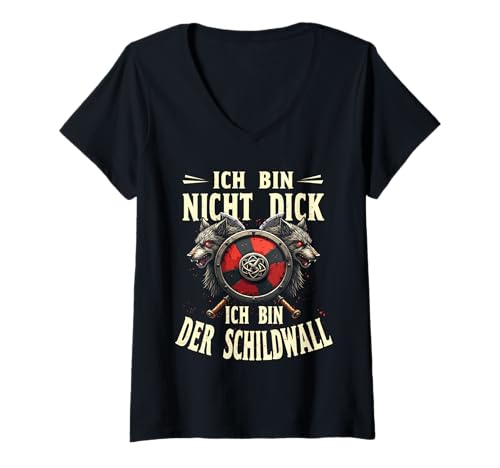 Damen Ich Bin Nicht Dick Ich,Bin Der Schildwall lustiges Geschenk T-Shirt mit V-Ausschnitt Damen Ich Bin Nicht Dick Ich,Bin Der Schildwall lustiges Geschenk T-Shirt mit V-Ausschnitt von Odins Wölfe Wikinger Kostüm Männer Viking