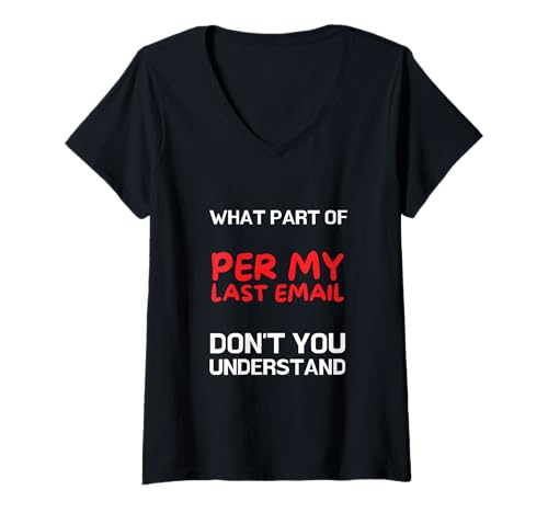 Damen Sarcastic Office - In meiner letzten E-Mail T-Shirt mit V-Ausschnitt Damen Sarcastic Office - In meiner letzten E-Mail T-Shirt mit V-Ausschnitt von Office Email Designs