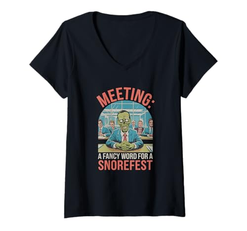 Damen Retro Snorefest Meeting Sarcasm Arbeit Zombie Lustig Büro Job T-Shirt mit V-Ausschnitt Damen Retro Snorefest Meeting Sarcasm Arbeit Zombie Lustig Büro Job T-Shirt mit V-Ausschnitt von Office Worker Workday Sarcastic Colleagues Gag