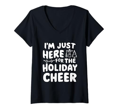 Damen I'm Just Here for Holiday Cheer Lustiges festliches Weihnachtsmeme T-Shirt mit V-Ausschnitt Damen I'm Just Here for Holiday Cheer Lustiges festliches Weihnachtsmeme T-Shirt mit V-Ausschnitt von Official Holiday Cheer Co.
