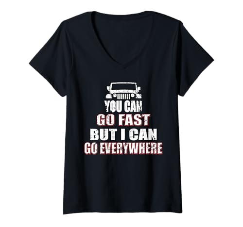 Damen You Can Go-Fast, But I Can-Go-Everywhere, Offroad-T-Shirt T-Shirt mit V-Ausschnitt Damen You Can Go-Fast, But I Can-Go-Everywhere, Offroad-T-Shirt T-Shirt mit V-Ausschnitt von OffroadFunnyGiftTee