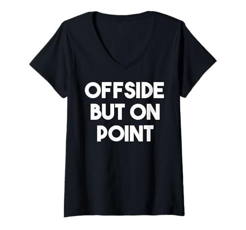 Damen Abseits, Aber auf den Punkt gebracht - Funny Soccer T-Shirt mit V-Ausschnitt Damen Abseits, Aber auf den Punkt gebracht - Funny Soccer T-Shirt mit V-Ausschnitt von Offside But On Point
