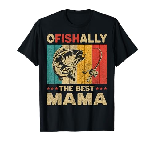 Vatertag Lustiges Angeln Ofishally The Best Mama T-Shirt Vatertag Lustiges Angeln Ofishally The Best Mama T-Shirt von Ofishally The Best Mama Fishing Outfits
