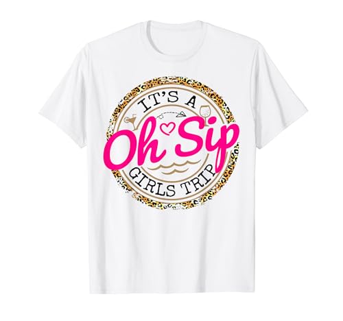 Oh Sip It's A Girls Trip Las Vegas für Damen, Geburtstagskader T-Shirt von Oh Sip It's A Girls Trip Las Vegas Shirts Birthday