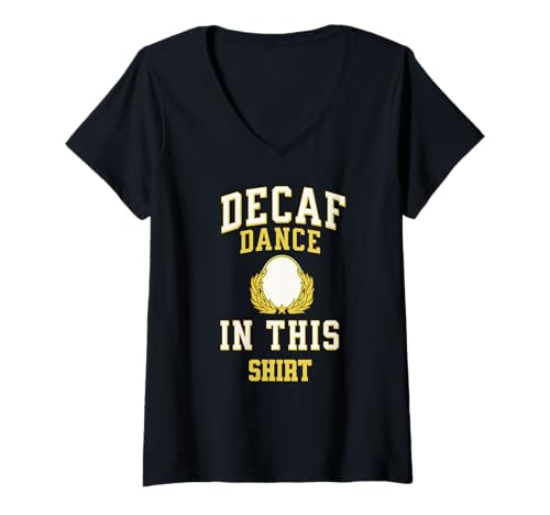 Damen Entkoffeinierte Tanzenergie Ironischer Humor Vibe T-Shirt mit V-Ausschnitt Damen Entkoffeinierte Tanzenergie Ironischer Humor Vibe T-Shirt mit V-Ausschnitt von Ohne Koffein Tanzen Witzige Menschen