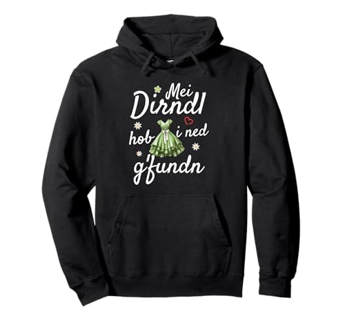 Mein Dirndl hob i ned gefunden Damen Trachten Pullover Hoodie von Oktoberfest Trachten & Dirndl Mode
